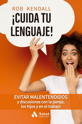 ¡Cuida tú lenguaje!