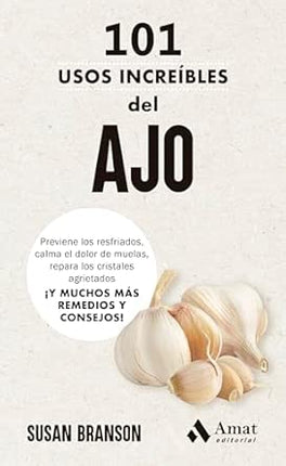 101 USOS INCREÍBLES DEL AJO