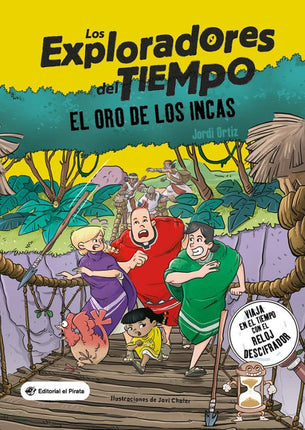 Los exploradores del tiempo 4: el oro de los incas