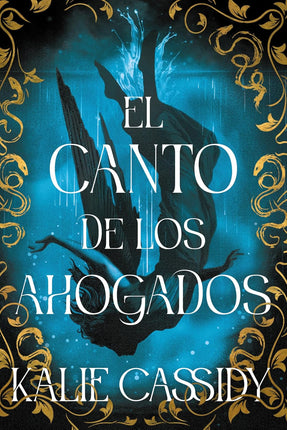 EL CANTO DE LOS AHOGADOS 1. LA MAGA Y LA SIRE NA