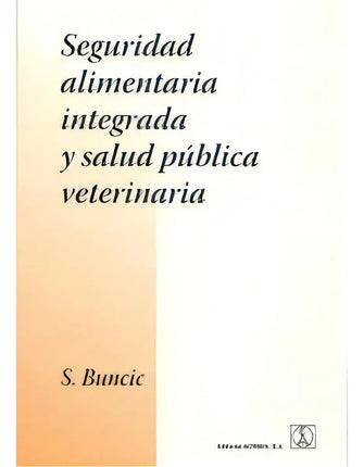 SEGURIDAD ALIMENTARIA INTEGRADA Y SALUD PUBLI CA VETERINARIA
