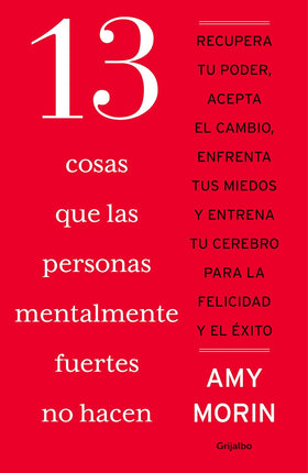 13 cosas qué las personas mentalmente fuertes no hacen