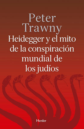 Heidegger y el mito de la conspiración mundial