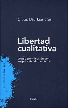 Libertad cualitativa. Autodeterminación con responsabilidad mundial