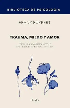 TRAUMA, MIEDO Y AMOR