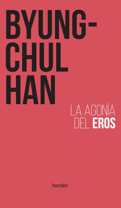 Agonía del eros, 3a/ed.