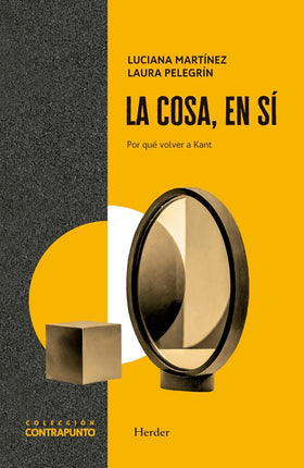 La cosa, en sí. ¿Por qué volver a Kant?
