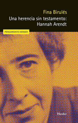 UNA HERENCIA SIN TESTAMENTO: HANNAH ARENDT