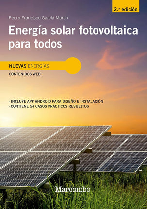 ENERGÍA SOLAR FOTOVOLTAICA PARA TODOS, 2ª/ED.