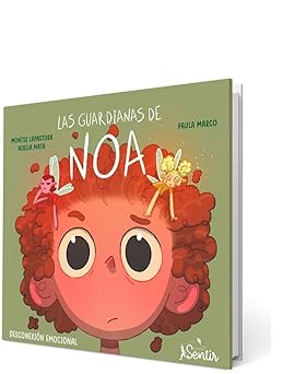 LAS GUARDIANAS DE NOA, CUENTOS SOBRE DESCONEX ION EMOCIONAL
