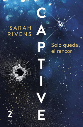 Cautive: solo queda el rencor