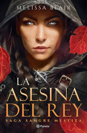 La asesina del rey (serie sangre mestiza 1)