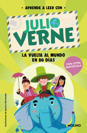 APRENDE A LEER CON VERNE 1. LA VUELTA AL MUN- DO EN 80 DIAS