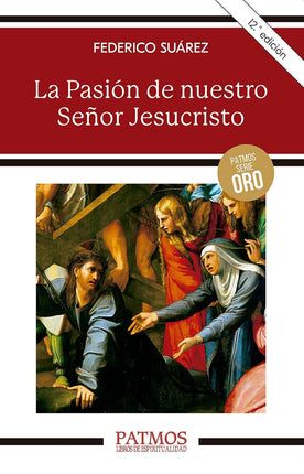 LA PASION DE NUESTRO SEÑOR JESUCRISTO