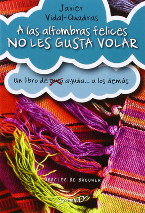 A las alfombras felices no les gusta volar