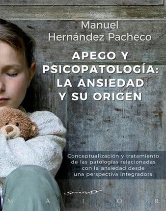 Apego y psicopatología: la ansiedad y origen