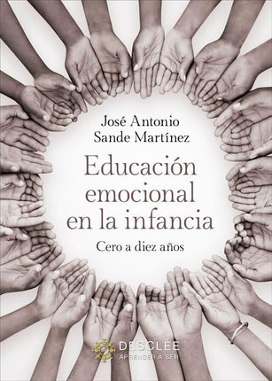 Educación emocional en la infancia. 0-10 años