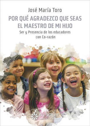 Por qué agradezco qué seas el maestro de mi hijo