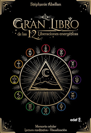 El gran libro de las 12 liberaciones energética CAS