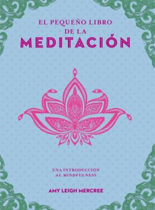 EL PEQUEÑO LIBRO DE LA MEDITACIÓN