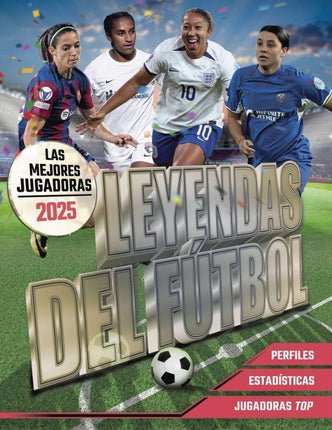 LEYENDAS DEL FUTBOL. LAS MEJORES JUGADORAS 2025