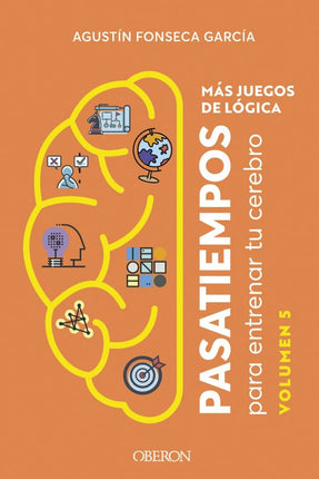 MÁS JUEGOS DE LÓGICA (5). PASATIEMPOS P/ENTRE NAR TU CEREBRO