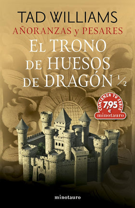 Añoranzas y pesares 1. El trono de huesos de dragón 1/2