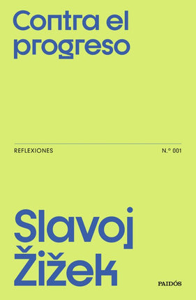 Contra el progreso. Reflexiones n.º 001