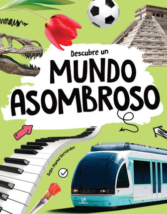 Descubre el mundo asombroso