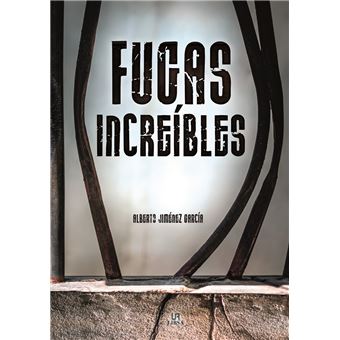 FUGAS INCREIBLES