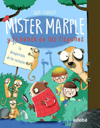 Mister maple/la banda de los fisgones(2). La desaparición de los suricatas