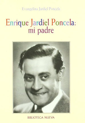ENRIQUE JARDIEL PONCELA: MI PADRE