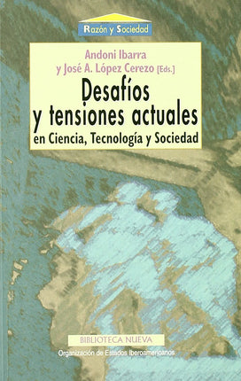 DESAFIOS Y TENSIONES ACTUALES EN CIENCIA,TECN OLOGIA Y SOCIEDAD