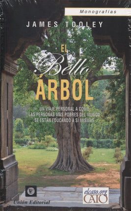 El bello árbol. Un viaje personal, cómo las personas más pobres del mundo...