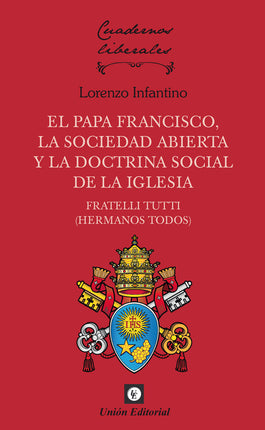El papá francisco, la sociedad abierta y la doctrina social de la iglesia