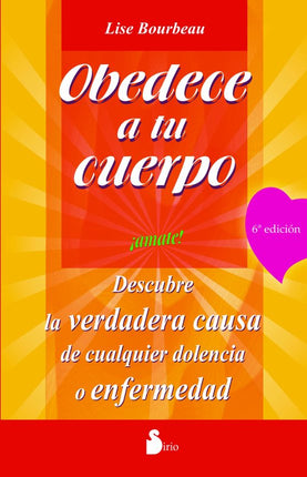 OBEDECE A TU CUERPO, AMATE