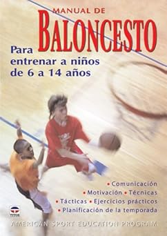 Manual de baloncesto para entrenar a niños de 6 a 14 años