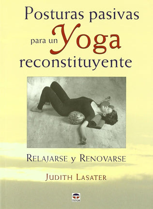 Posturas pasivas para un yoga reconstituyente
