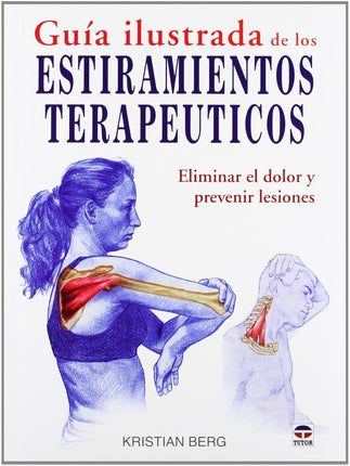 Guía ilustrada de los estiramientos terapeuticos