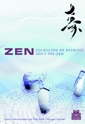 ZEN. COLECCION DE ESCRITOS ZEN Y PRE-ZEN