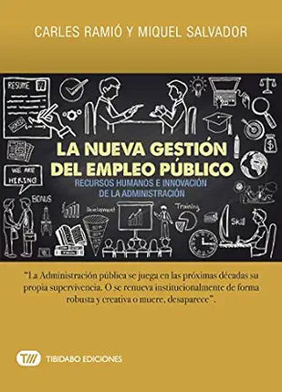 LA NUEVA GESTION DEL EMPLEO PUBLICO: RECURSOS HUANOS E INNOVACION DE LA ADMINISTRACION