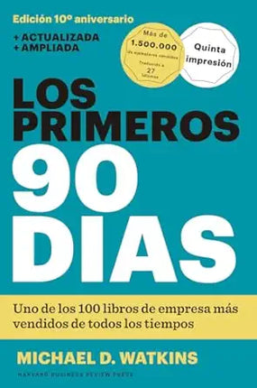 LOS PRIMEROS 90 DIAS. ESTRATEGIAS P/PONERSE AL DÍA