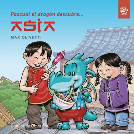 Pascual, el dragón descubre Asia