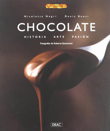 Chocolate. Historia. Arte. Pasión