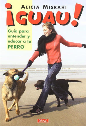 ¡Guau! Guía para entender y educar a tu perro 13.5