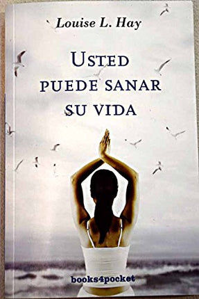Usted puede sanar su vida