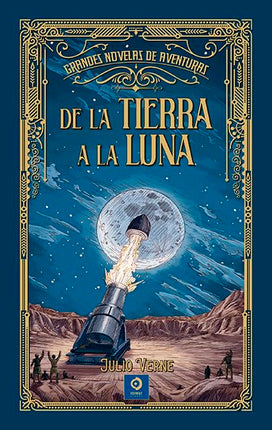 DE LA TIERRA A LA LUNA (GRD/NOV/AV)