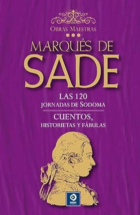 Marqués de Sade. Obras maestras. (Vol.3)