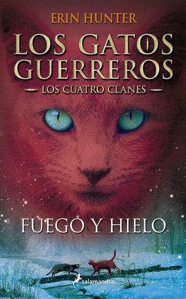 Gatos guerreros los cuatro clanes II: fuego y hielo