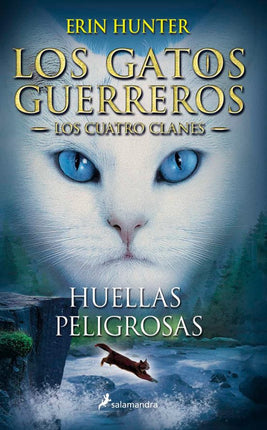 Gatos guerreros los cuatro clanes V: huellas peligrosas